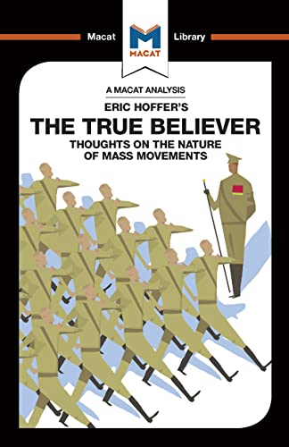 The True Believer: Thoughts on the Nature of Mass Movements