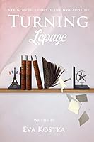 Turning Lepage: A French Girl's Story of Life, Loss, and Love 1506026400 Book Cover