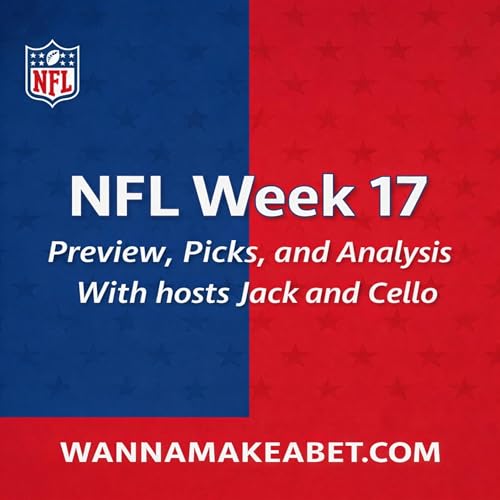 #92: NFL Week 17 - Preview, Picks, and Analysis