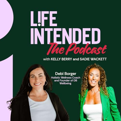 Holistic Wellness for Women: Real Tools for The Messy Middle with Debi Borger