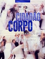 Cidadao Corpo: Identidade e Autonomia do Movimento 8532306306 Book Cover
