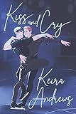 Kiss and Cry: Illustrated Special Edition (Love on the Ice)