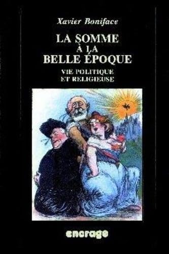 La Somme à la Belle Époque pour comprendre l'histoire de la Picardie