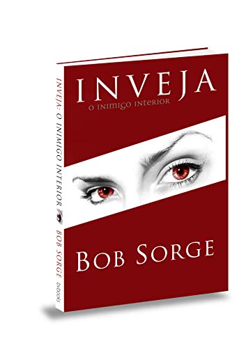 Inveja. O Inimigo Interior