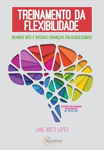 Treinamento da flexibilidade: quando nós e nossas crianças enlouquecemos