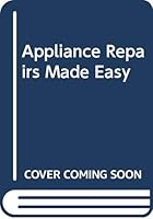 Appliance Repairs Made Easy By The Editors of Consumer Guide 051731682X Book Cover