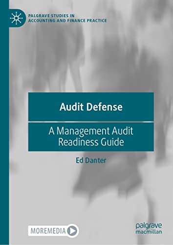 Audit Defense: A Management Audit Readiness Guide (Palgrave Studies in Accounting and Finance Practice) (English Edition)