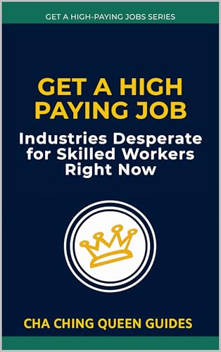 Get a High Paying Job - Industries Desperate for Skilled