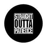 Zoom IMG-2 straight outta patience popsockets popgrip Zoom IMG-2 straight outta patience popsockets popgrip
