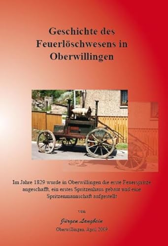 Preisvergleich Produktbild Geschichte des Feuerlöschwesens in Oberwillingen