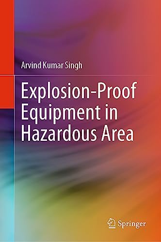 Explosion-Proof Equipment in Hazardous Area : Kumar Singh, Arvind ...