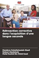 Rétroaction corrective dans l'acquisition d'une langue seconde (French Edition) 620896962X Book Cover