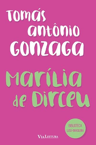 MARILIA DE DIRCEU - Tomás Antônio Gonzaga