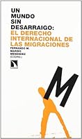 Un mundo sin desarraigo. El Derecho internacional de las migraciones 848319273X Book Cover