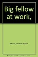 Big Fellow At Work B00085SLLW Book Cover