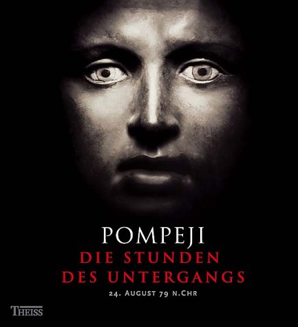 Pompeji - Die Stunden des Untergangs Pompeji - Die Stunden des Untergangs