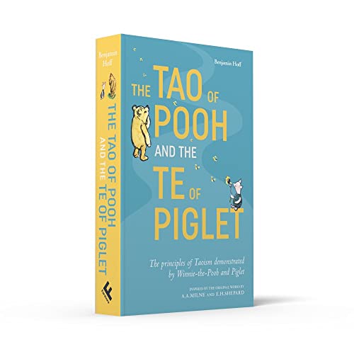 The Tao of Pooh & The Te of Piglet: The highly popular self-help guide for adults inspired by the cl