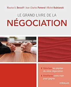 Book's Cover of Le grand livre de la négociation: Valorisez les pépites de votre négociation - Améliorez votre main pour gagner.