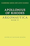 Apollonius of Rhodes: Argonautica Book IV (Cambridge Greek and Latin Classics)