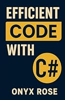 Efficient Code with C# B0F5X6Y8FH Book Cover