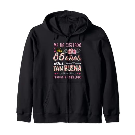 Me Ha Costado 86 Años Estar Tan Buena Cumpleaños 86 Sudadera con Capucha