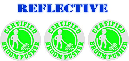 3 Pack | Reflective Certified BROOM PUSHER Funny Hard Hat Stickers | Motorcycle Welding Biker Helmet Decals | Vinyl Weatherproof Labels Arborist | Laborer Foreman Welder Construction (Green)