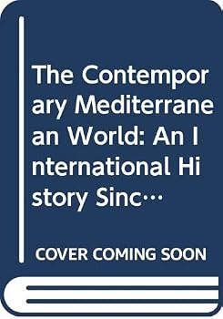 The Contemporary Mediterranean World: An International History Since 1945