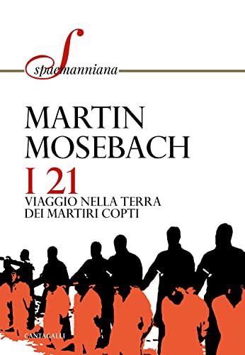 9791259620699 I 21. Viaggio nella terra dei martiri copti