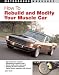 How To Rebuild and Modify Your Muscle Car (Motorbooks Workshop)