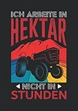  Notizbuch A4 dotted, gepunktet, punktiert mit Softcover Design: Bauern Traktor Spruch arbeite in Hektar Vintage Bauernhof: 120 dotted (Punktgitter) DIN A4 Seiten