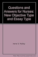 Questions and Answers for Nurses: New Objective Type and Essay Type B004Y6AKTC Book Cover