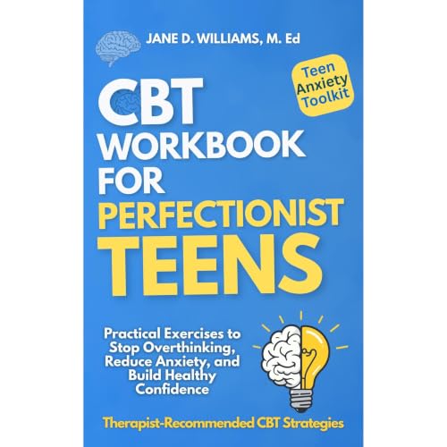 CBT Workbook For Perfectionist Teens Audiobook By Jane Williams cover art