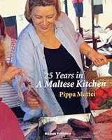 25 Years in a Maltese Kitchen 9990985138 Book Cover