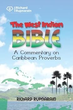Paperback The West Indian Bible: A Commentary on West Indian Proverbs Book