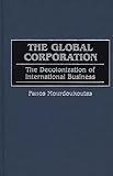 The Global Corporation: The Decolonization of International Business