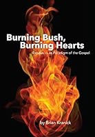 Burning Bush; Burning Hearts 162292150X Book Cover