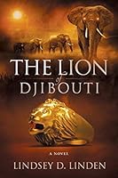The Lion of Djibouti 098634821X Book Cover