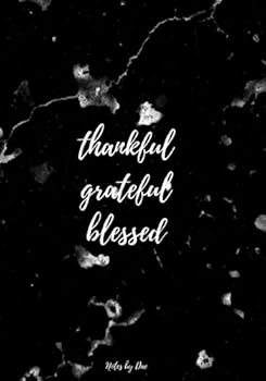 Thankful, Grateful, Blessed: Thankful, Grateful, Blessed Notebook/Journal, Size 7?x 10? 120 Lined White Pages, Softcover Black Marble Cover Notebook. ... Softcover Black Marble Cover Notebook.)