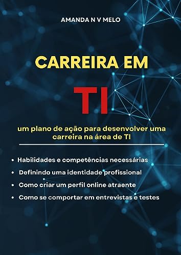 Carreira em TI: Um plano de ação para desenvolver uma carreira em TI (Descomplicando TI)
