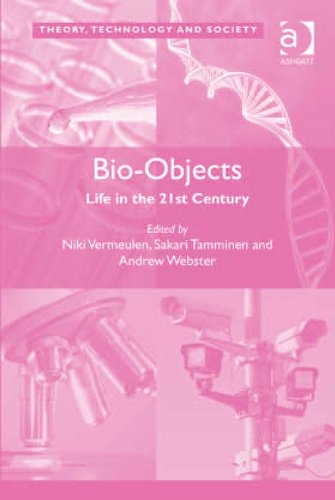 Bio-Objects: Life in the 21st Century (Theory, Technology and Society)