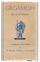 Gilgamesh: Epic of Old Babylonia A Rendering in Free Rhythms B000H78TS6 Book Cover