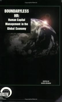 Boundaryless HR: Human Capital Management in the Global Economy