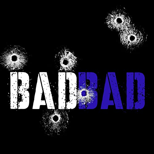  BadBad(R.I.P Dell) [Explicit]