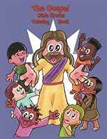 The Gospel: Bible Stories Coloring Book 0578953587 Book Cover
