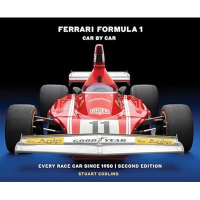Ferrari Formula 1 Car by Car Second Edition: Every Race Car Since 1950