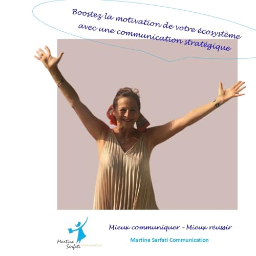 #25 Boostez la motivation de votre écosystème avec une communication stratégique !