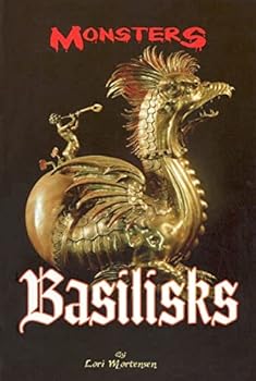 Hardcover The Basilisks (Monsters (Kidhaven Press)) Book