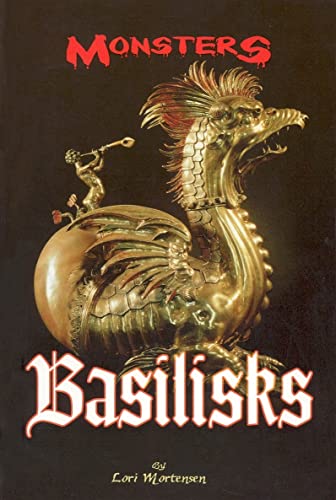 The Basilisks (Monsters (Kidhaven Press)) 0737735295 Book Cover