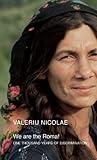 We are the Roma!: One Thousand Years of Discrimination (Manifestos for the 21st Century)