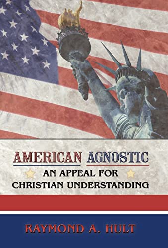 American Agnostic: An Appeal for Christian Understanding